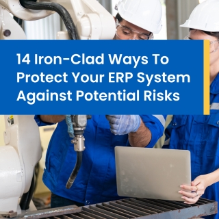 Manufacturers Using Custom ERP Software Manufacturers Using Custom ERP Software