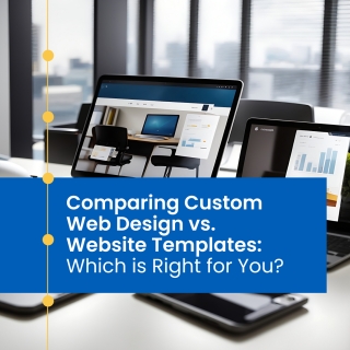 Comparing Custom Web Design vs. Website Templates: Which is Right for You? Comparing Custom Web Design vs. Website Templates: Which is Right for You?