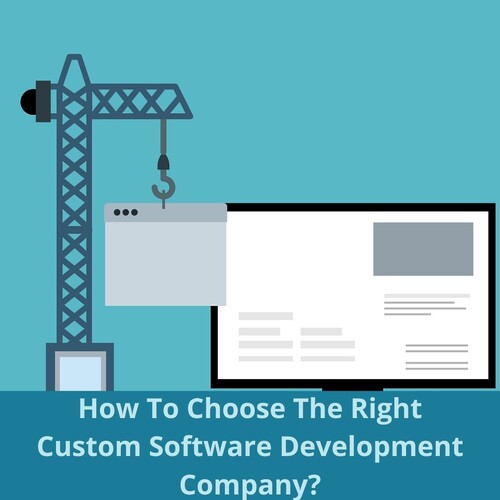 3 Tips For Choosing A Custom Software Development Company 