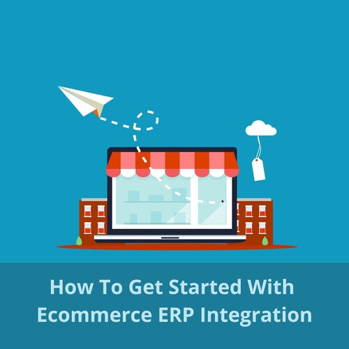 How to Get Started with Ecommerce ERP Integration